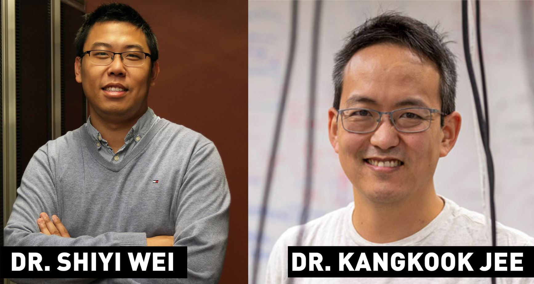 Dr. Shiyi Wei and Dr. Kangkook Jee